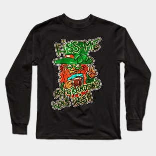 Kiss me my Granddad was Irish Long Sleeve T-Shirt